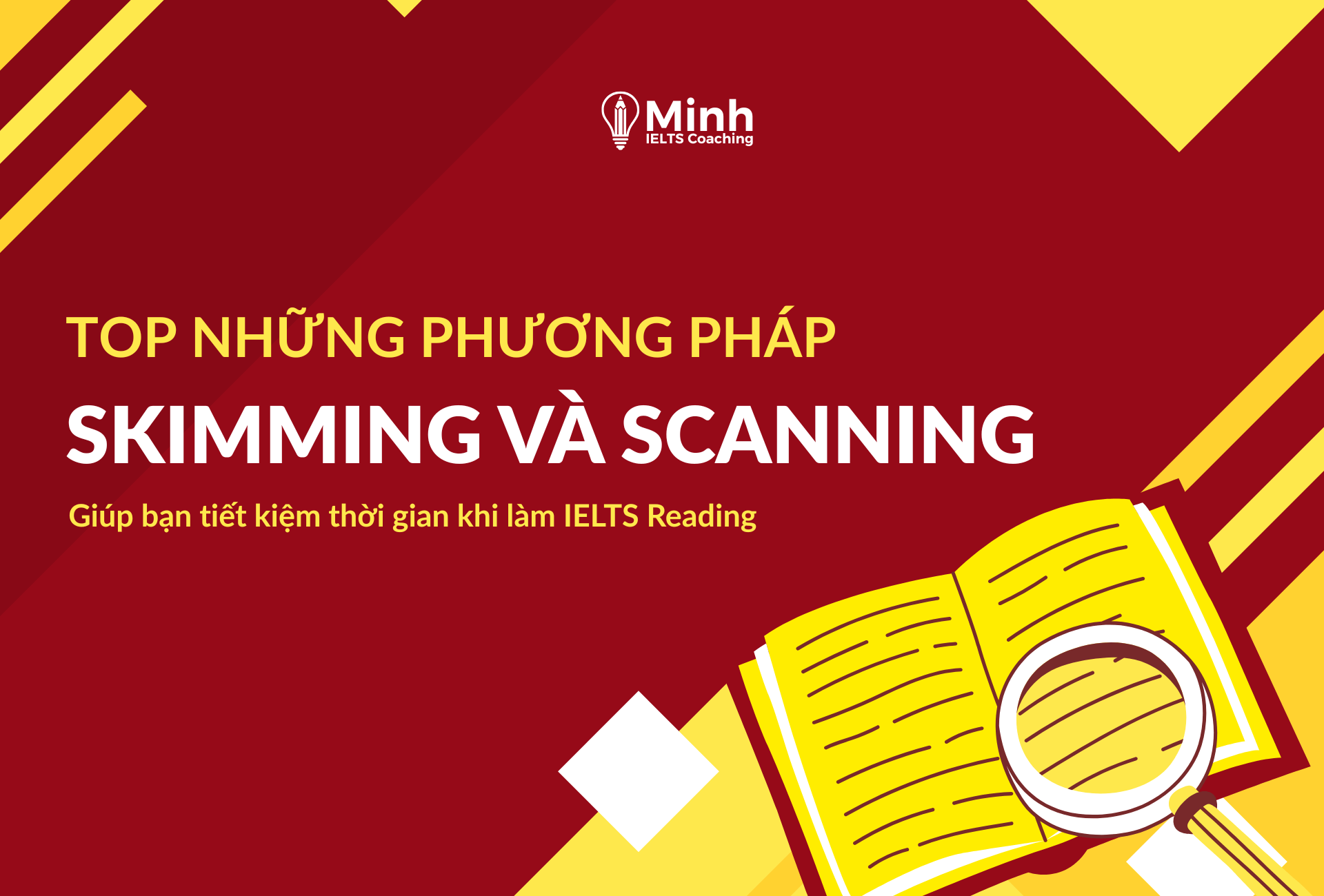 top-nhung-phuong-phap-skimming-va-scanning-hieu-qua-giup-ban-tiet-kiem-thoi-gian-khi-lam-ielts-reading