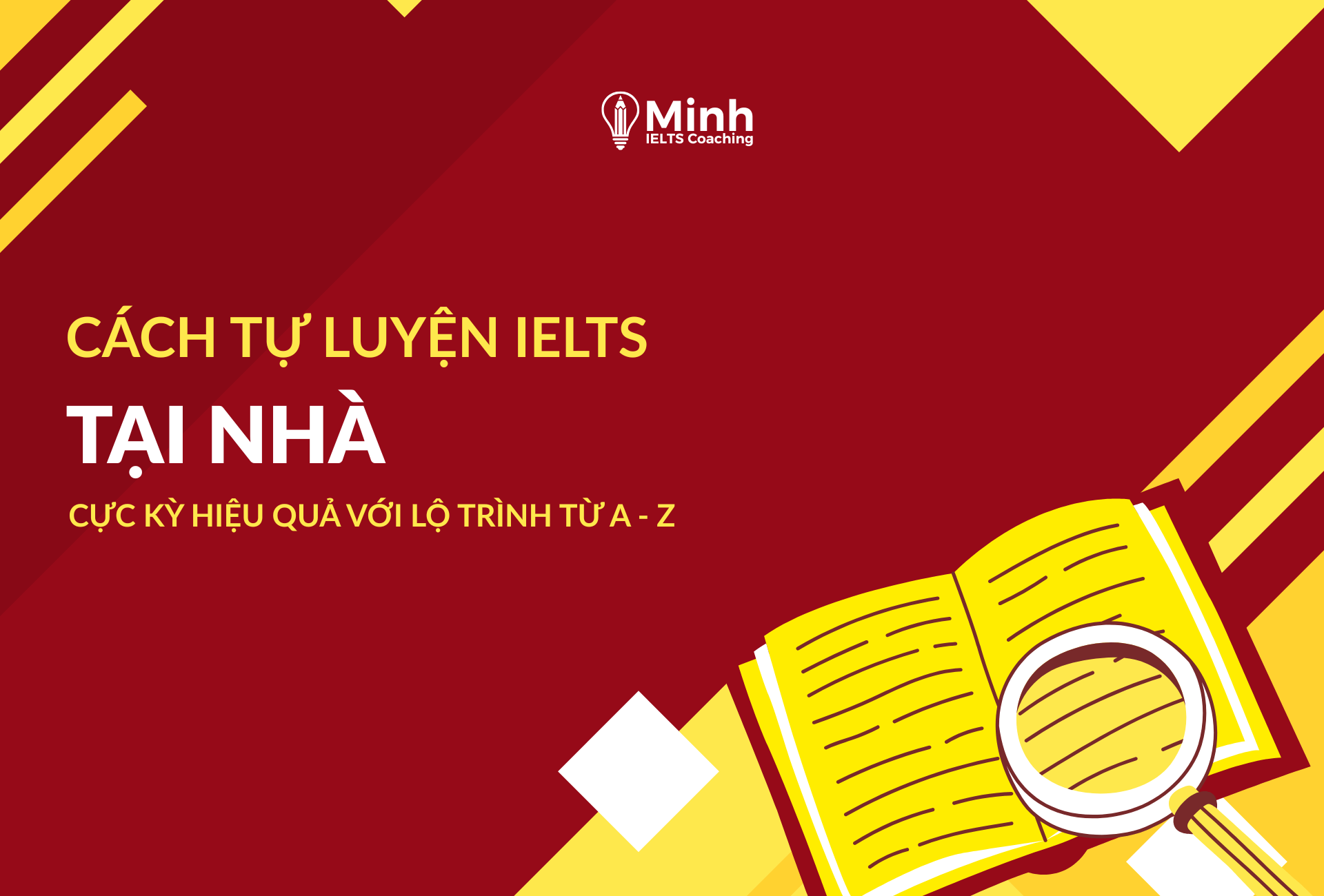 cac-cach-tu-luyen-ielts-tai-nha-cuc-ky-hieu-qua-voi-lo-trinh-tu-a-z